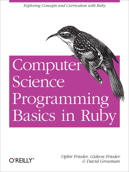 Title details for Computer Science Programming Basics in Ruby by Ophir Frieder - Available